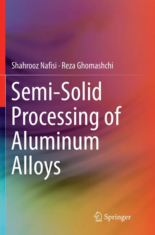 Semi-Solid Processing of Aluminum Alloys