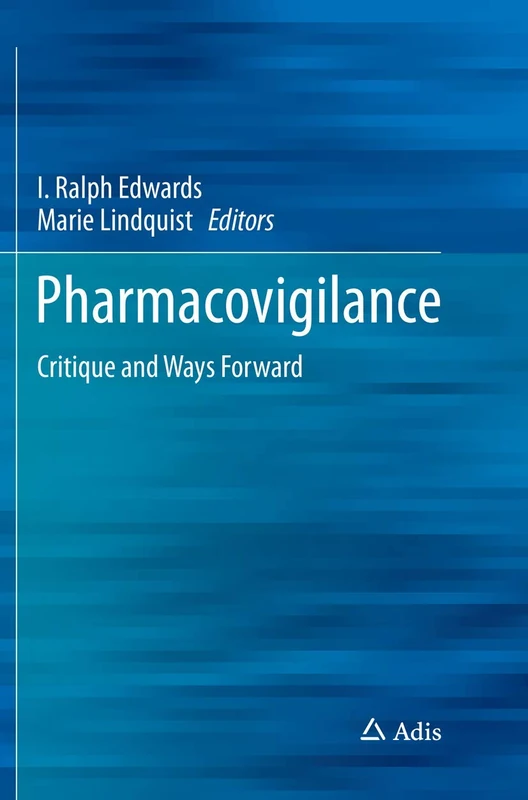 Pharmacovigilance: Critique and Ways Forward