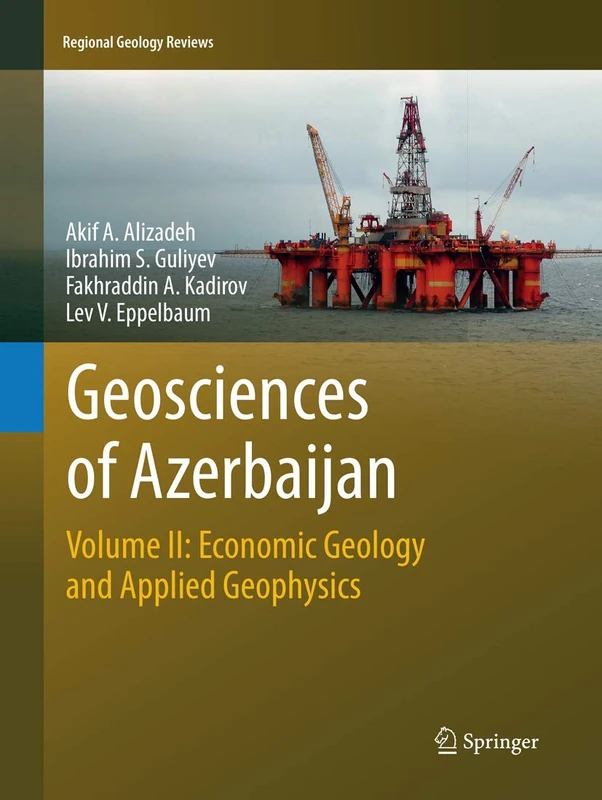 Geosciences of Azerbaijan: Volume II: Economic Geology and Applied Geophysics (Regional Geology Reviews)