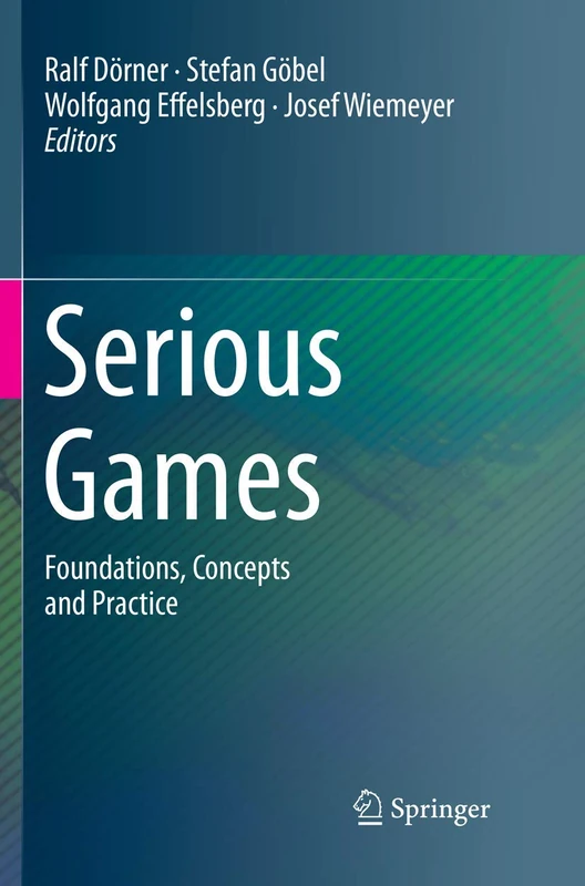 Serious Games: Foundations, Concepts and Practice