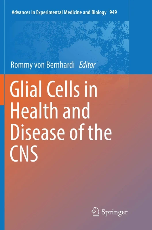 Springer - Glial Cells in Health and Disease of the CNS 949