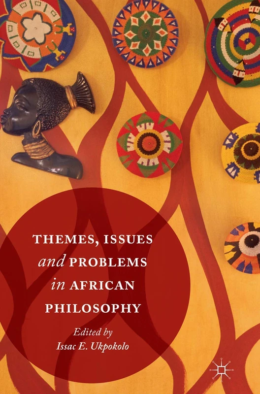 Themes, Issues and Problems in African Philosophy - Image 1