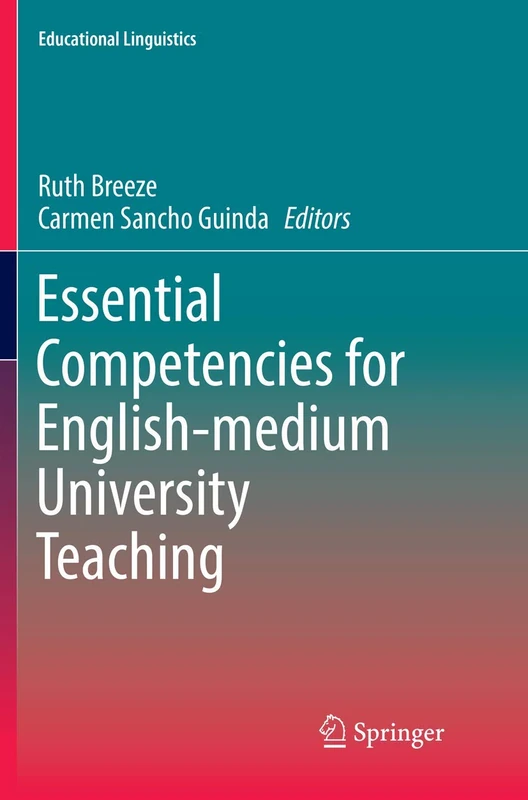 Essential Competencies for English-medium University Teaching: 27 (Educational Linguistics, 27)