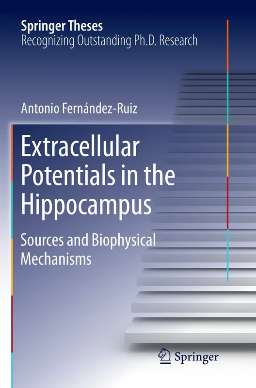 Extracellular Potentials in the Hippocampus: Sources and Biophysical Mechanisms (Springer Theses)