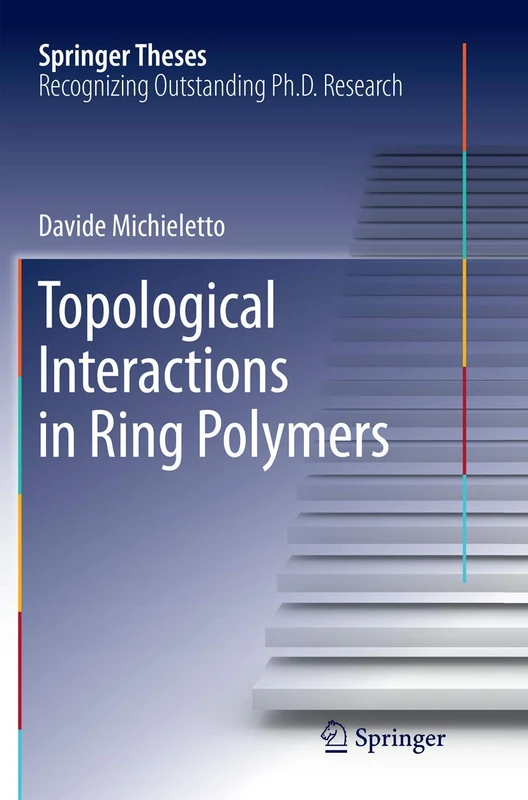 Topological Interactions in Ring Polymers (Springer Theses)
