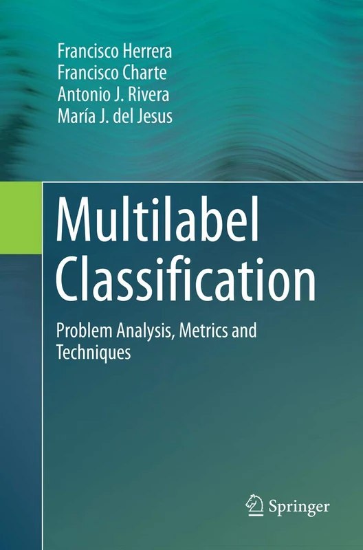 Multilabel Classification: Problem Analysis, Metrics and Techniques