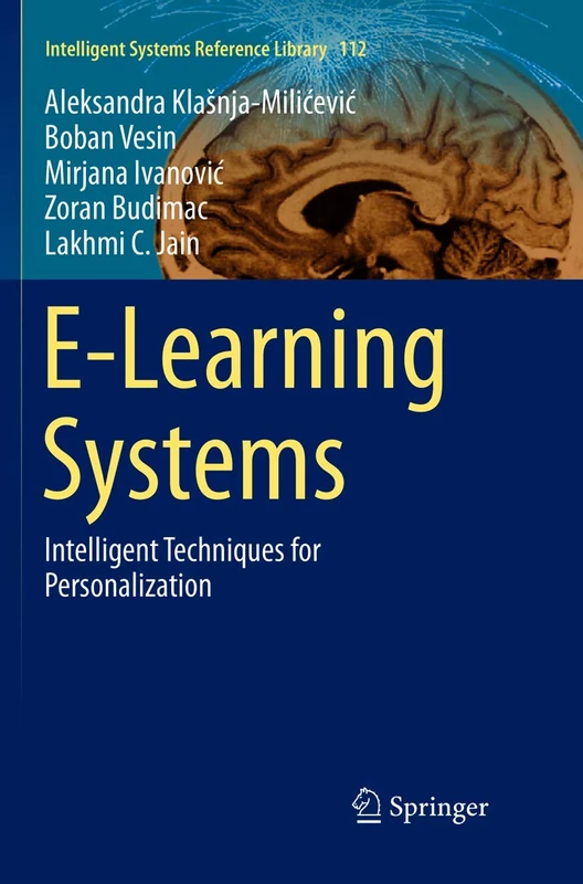 E-Learning Systems: Intelligent Techniques for Personalization: 112 (Intelligent Systems Reference Library, 112)