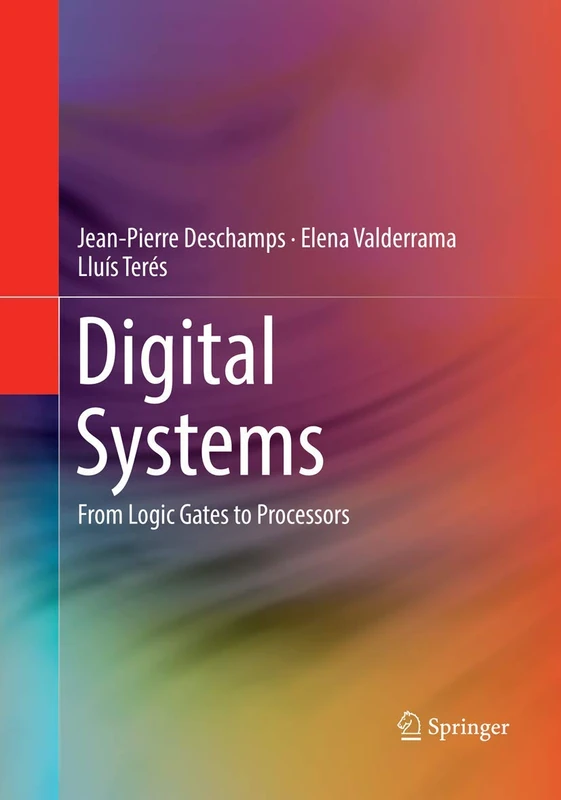 Digital Systems: From Logic Gates to Processors