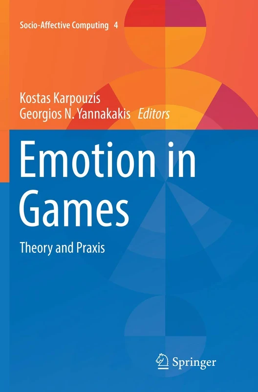 Emotion in Games: Theory and Praxis: 4 (Socio-Affective Computing, 4)