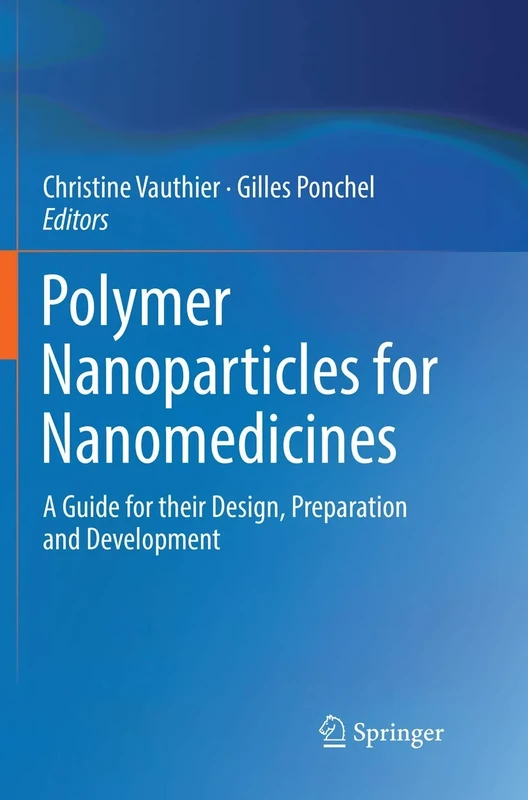 Polymer Nanoparticles for Nanomedicines: A Guide for their Design, Preparation and Development