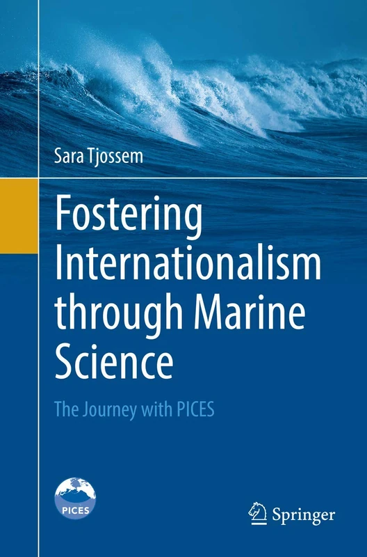 Fostering Internationalism through Marine Science: The Journey with PICES