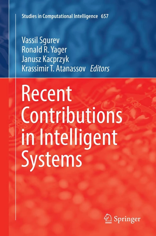 Recent Contributions in Intelligent Systems: 657 (Studies in Computational Intelligence, 657)