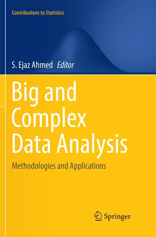 Big and Complex Data Analysis: Methodologies and Applications (Contributions to Statistics)