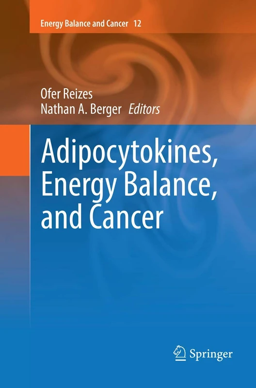 Springer - Adipocytokines, Energy Balance, and Cancer: 12