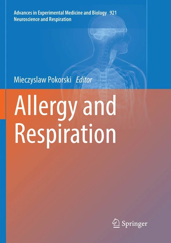 Allergy and Respiration: 921 (Advances in Experimental Medicine and Biology, 921)