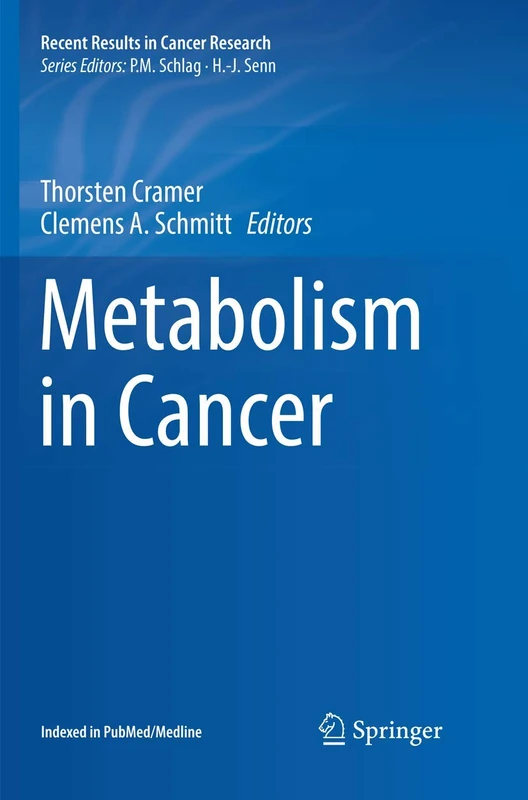 Metabolism in Cancer: 207 (Recent Results in Cancer Research, 207)