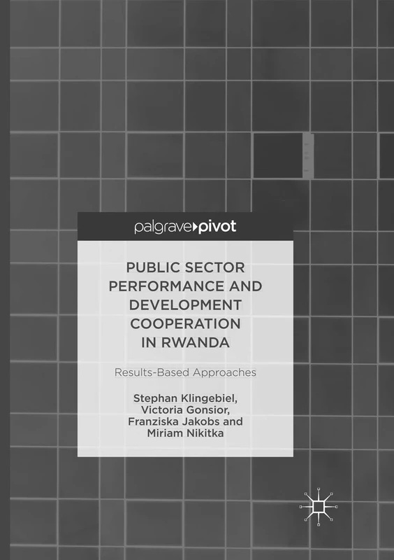 Public Sector Performance and Development Cooperation in Rwanda: Results-Based Approaches