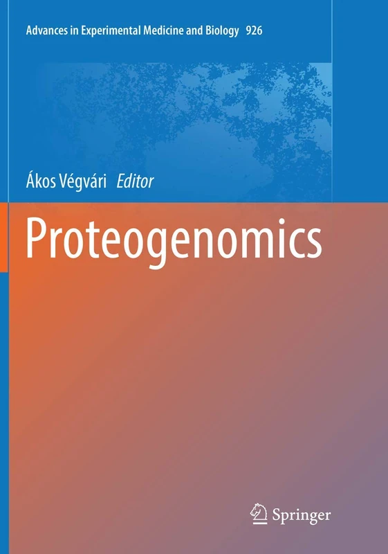 Springer Proteogenomics: 926 - Advances in Experimental Medicine