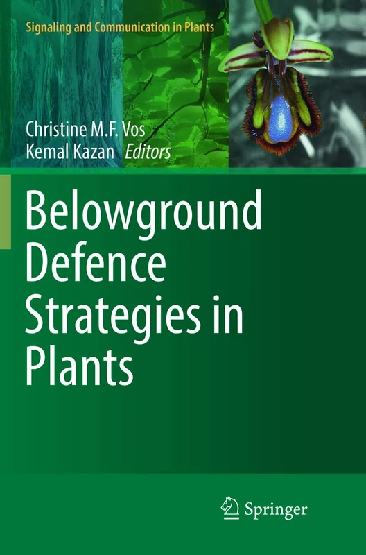 Belowground Defence Strategies in Plants (Signaling and Communication in Plants)