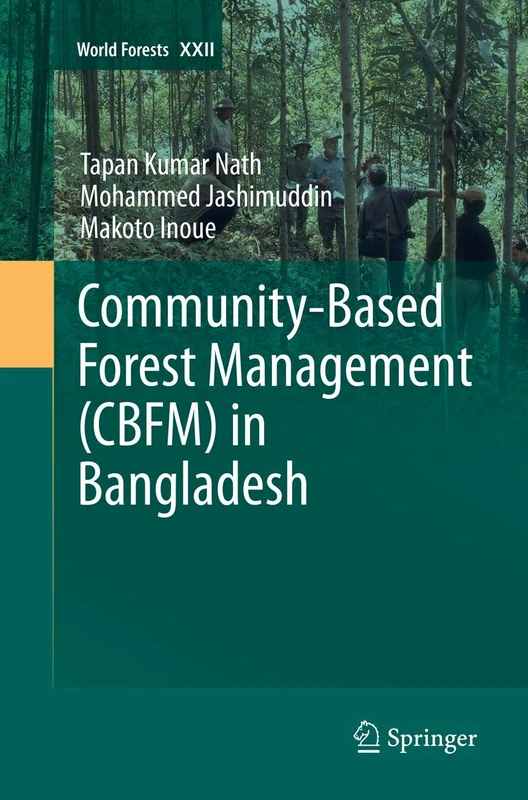 Community-Based Forest Management (CBFM) in Bangladesh: 22 (World Forests)