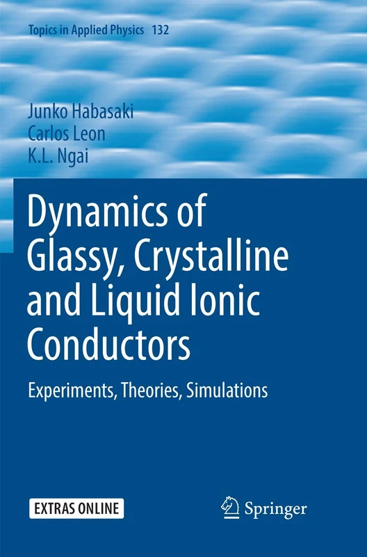 Springer Dynamics of Glassy, Crystalline and Liquid Ionic Conductors