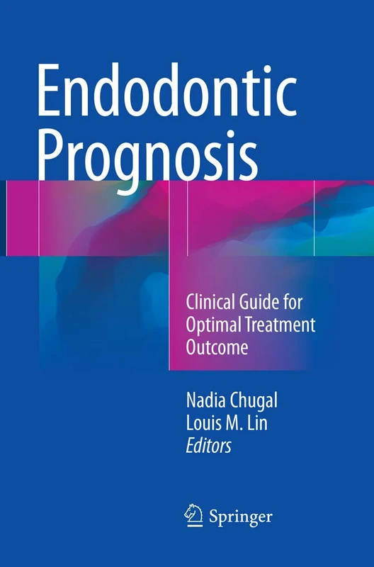 Endodontic Prognosis: Clinical Guide for Optimal Treatment Outcome