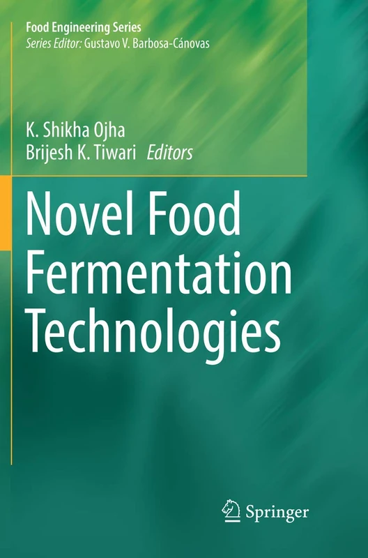 Springer Novel Food Fermentation Technologies - Food Engineering