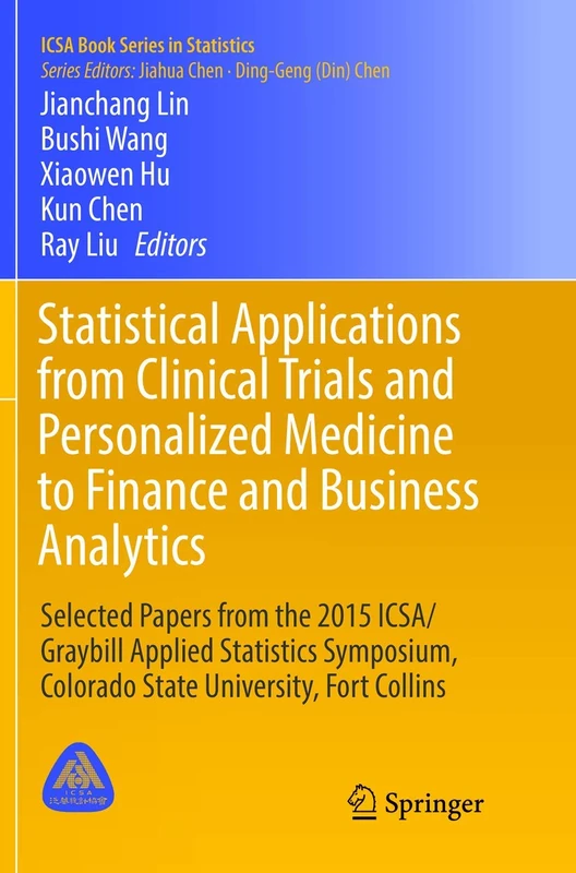 Statistical Applications from Clinical Trials and Personalized Medicine to Finance and Business Analytics