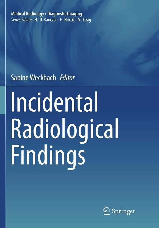 Incidental Radiological Findings (Medical Radiology)