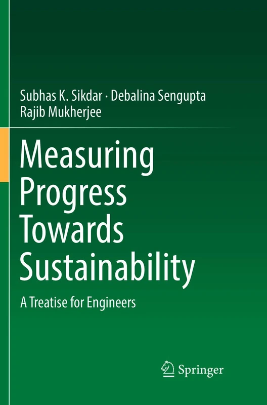 Measuring Progress Towards Sustainability: A Treatise for Engineers