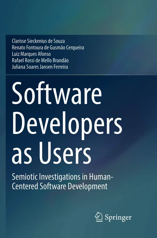 Software Developers as Users: Semiotic Investigations in Human-Centered Software Development