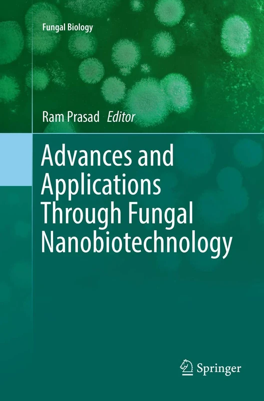 Advances and Applications Through Fungal Nanobiotechnology (Fungal Biology)