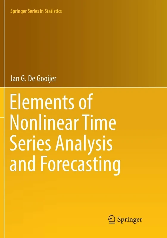 Elements of Nonlinear Time Series Analysis and Forecasting (Springer Series in Statistics)