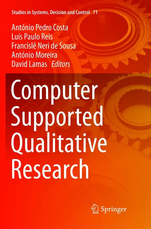 Computer Supported Qualitative Research: 71 (Studies in Systems, Decision and Control, 71)