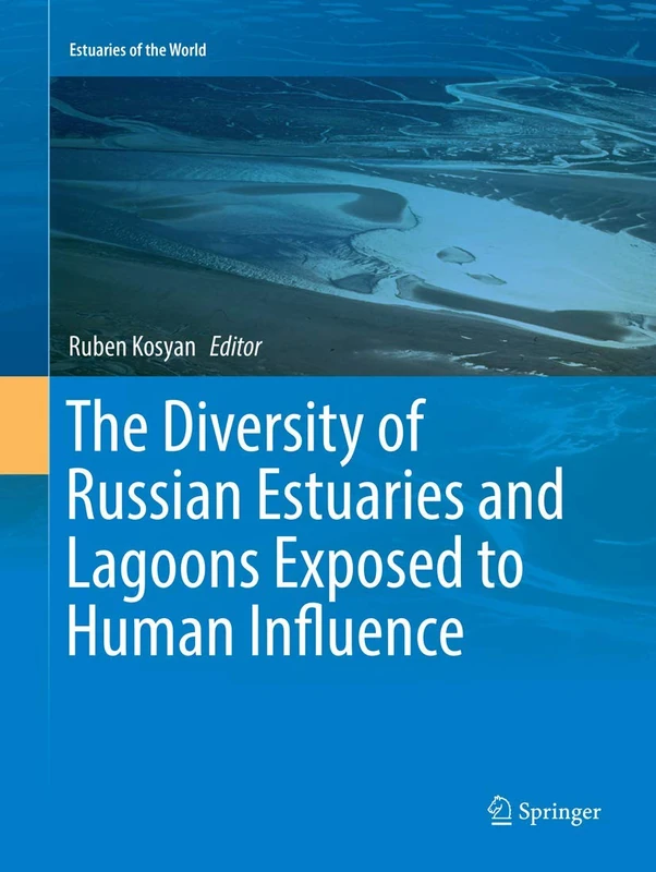 The Diversity of Russian Estuaries and Lagoons Exposed to Human Influence (Estuaries of the World)