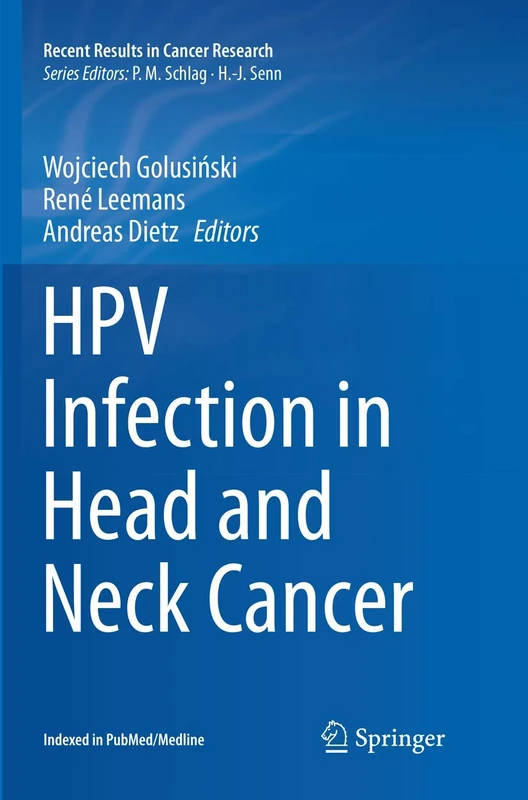 HPV Infection in Head and Neck Cancer: 206 (Recent Results in Cancer Research, 206)