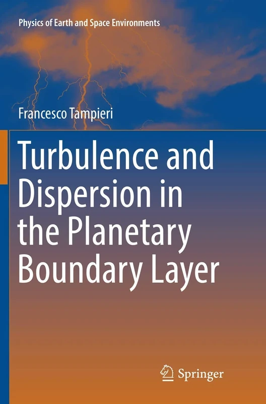 Turbulence and Dispersion in the Planetary Boundary Layer (Physics of Earth and Space Environments)