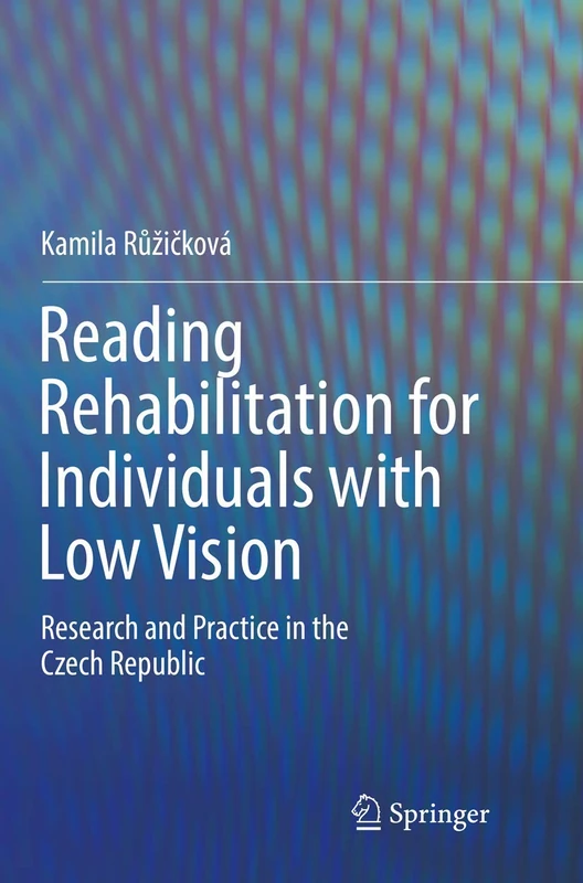 Reading Rehabilitation for Individuals with Low Vision: Research and Practice in the Czech Republic
