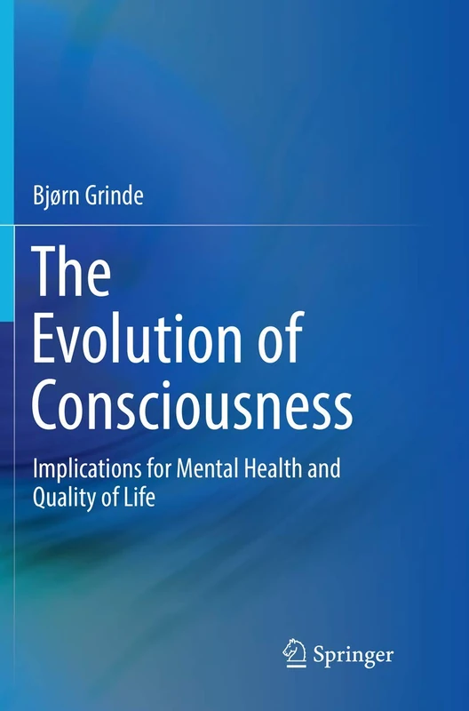 The Evolution of Consciousness: Implications for Mental Health and Quality of Life
