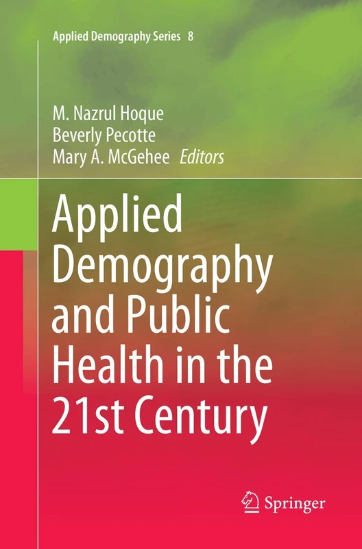 Applied Demography and Public Health in the 21st Century: 8 (Applied Demography Series, 8)
