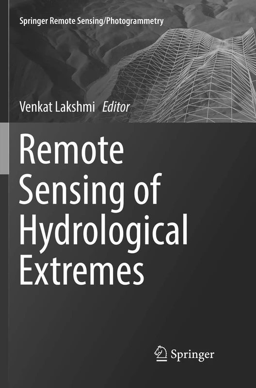 Remote Sensing of Hydrological Extremes (Springer Remote Sensing/Photogrammetry)