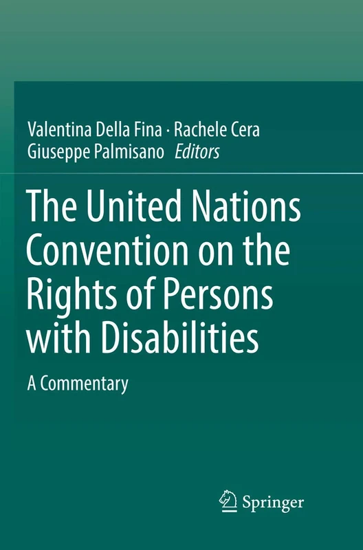 The United Nations Convention on the Rights of Persons with Disabilities: A Commentary