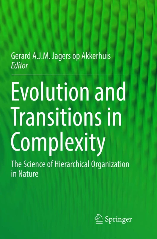 Evolution and Transitions in Complexity: The Science of Hierarchical Organization in Nature - Image 1