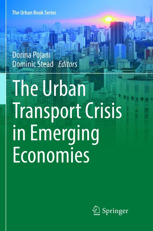 The Urban Transport Crisis in Emerging Economies (The Urban Book Series)