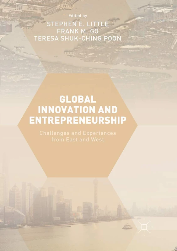 Global Innovation and Entrepreneurship: Challenges and Experiences from East and West