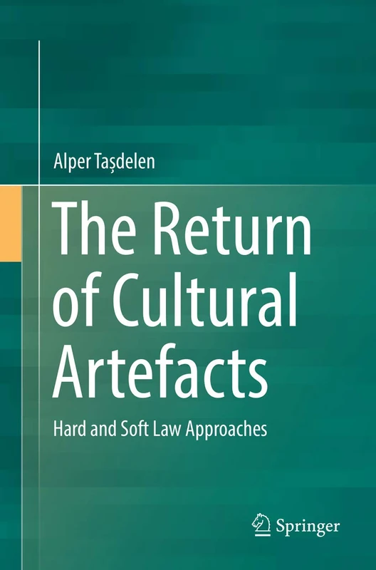 The Return of Cultural Artefacts: Hard and Soft Law Approaches