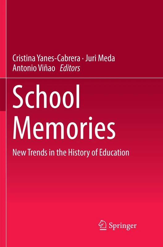 School Memories: New Trends in the History of Education
