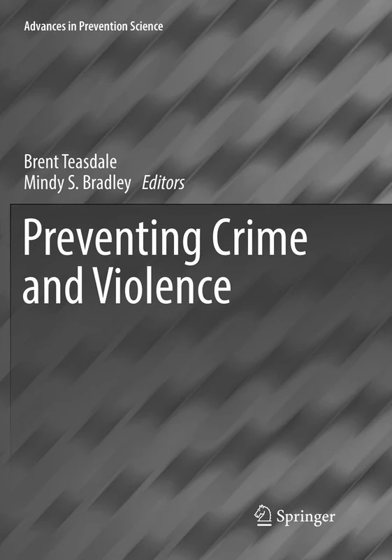 Preventing Crime and Violence (Advances in Prevention Science)