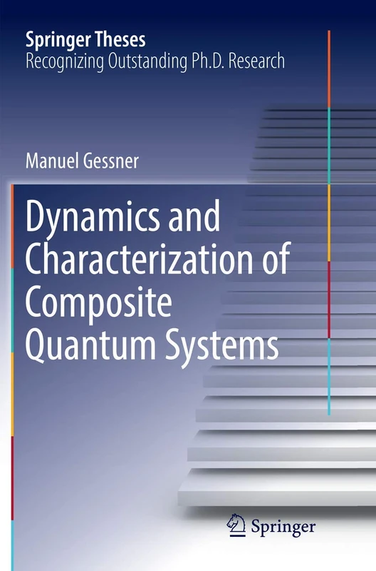 Dynamics and Characterization of Composite Quantum Systems (Springer Theses)