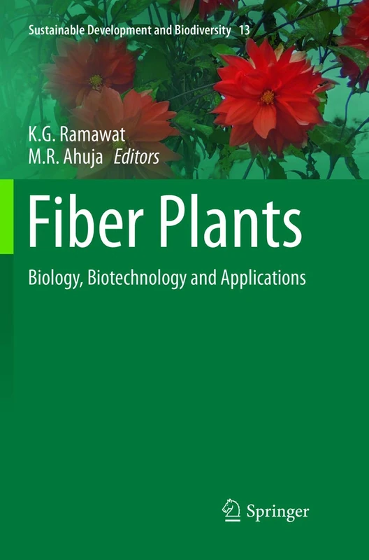 Fiber Plants: Biology, Biotechnology and Applications: 13 (Sustainable Development and Biodiversity, 13)